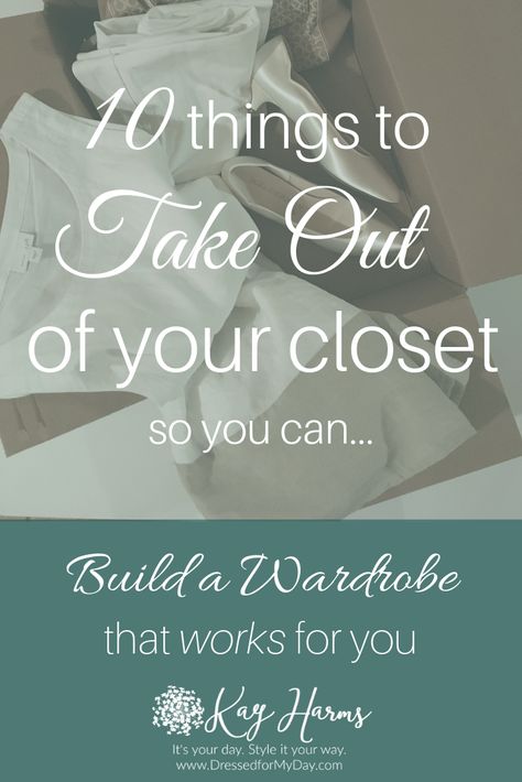 Kay Harms @ DressedforMyDay.com shares 10 Things to Take Out of Your Closet so you can Build a Wardrobe that Works for You Wardrobe Essentials List, Building A Wardrobe, Clothing Organization, Closet Edit, Must Have In Your Closet, Dressed For My Day, Midlife Fashion, Living Simply, Corporate Attire