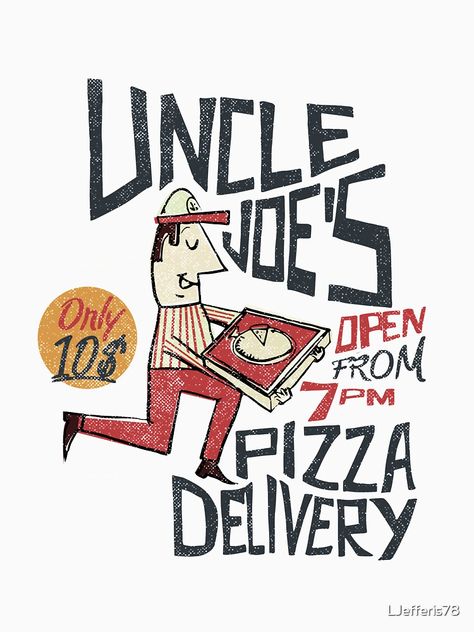 "Retro Uncle Joe's Pizza Delivery" T-shirt for Sale by LJefferis78 | Redbubble | retro t-shirts - pizza t-shirts - distressed t-shirts Retro Pizza Poster, Retro Pizza, Pizza T Shirt, Joe's Pizza, Pizza Poster, Pizza Company, T-shirt Print Design, Pizza Tshirt, Restaurant Branding Design