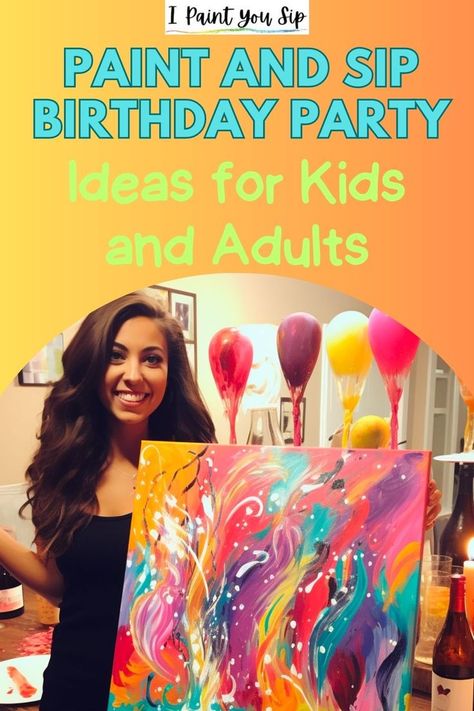 Paint and Sip Birthday Party Ideas Paint And Sip Birthday Party, Easy Painting Projects, Painting Birthday Party, Birthday Party Ideas For Kids, Sip And Paint, Birthday Painting, Party Ideas For Kids, Sip N Paint, Party Names