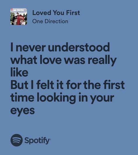 Loved You First One Direction, I Love You In One Direction Lyrics, One Direction Song Quotes, Crush Lyrics, Home One Direction, Songs Ideas, 1d Lyrics, Eddie Diaz, Twt Layout