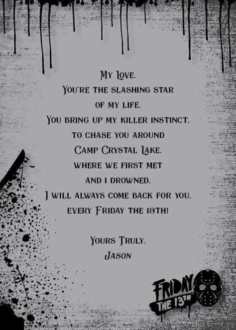 Killer Love Letter from Jason, Friday the 13th Jason Voorhees Quotes, Friday The 13th Aesthetic, Jason Voorhees Wallpaper, Friday The 13th Quotes, Jason Voorhees Art, Jason Friday The 13th, Freddy Krueger Art, Jason Friday, Jason Vorhees