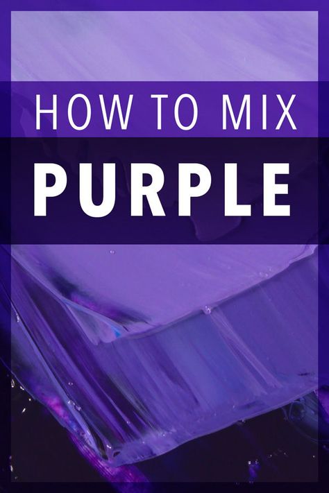 Mixing Purple Paint Acrylic, How To Make Purple Paint Acrylic, How To Mix Purple Acrylic Paint, Purple Color Chart, How To Make Purple, Mixing Colours, Mixing Paint Colors, Color Mixing Guide, Color Theory Art