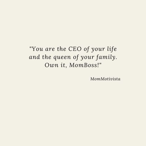 Mom Boss Quotes Motivation, Mom Entrepreneur Quotes, Boss Mom Quotes, Make It Happen Quotes, Mom Boss Quotes, Ceo Quote, Ceo Of Your Life, Mompreneur Quotes, Happy Juice