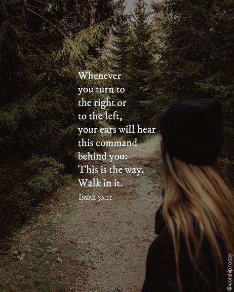 This Is The Way Walk In It, Isaiah 30:21 Wallpaper, Isaiah Quotes, Jesus Love Quotes, Isaiah 30 21, Isaiah 30, Christ In Me, Jesus Love, Biblical Verses