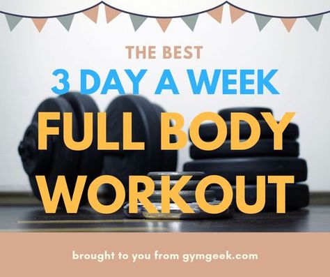 3 Day A Week Full Body Workout, Body Weight Training For Men At Home, Whole Body Weight Workout, 3 Day Total Body Workout Plan, 3 Day Split Full Body Workout, Gym Workouts 3 Days A Week, 3 Day A Week Workout Plan, Full Body Workout 3 Days A Week, Total Body Workout At Home No Equipment