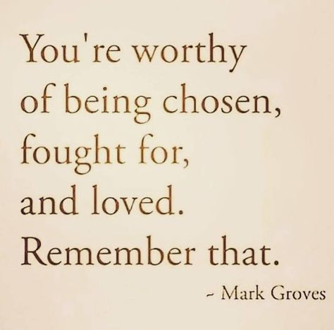 You Are Worth More Than You Think, You Are Worthy Of Love Quotes, You’re Worth It, You Are Worthy Of Love, You Are Important Quotes, You Are Worth It, You Are Worthy Quotes Encouragement, You’re Amazing, You Are Worth It Quotes