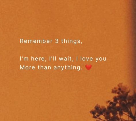 Love Me More Quotes, Im Here For You Quote, I Yearn For You Quotes, Love Waiting Quotes Feelings, I’ll Be Waiting For You Quotes, Ill Wait For You Aesthetic, I Love Her More Than Anything, Love Is Overrated Quotes, Ill Wait For You Quotes Love