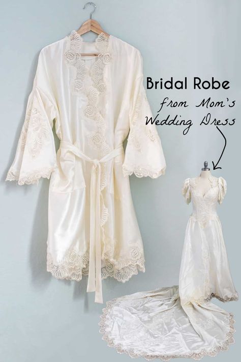 DIY Bridal Robe - Specially Made from Mom's Wedding Dress - Melly Sews Repurpose Wedding Gown, Reuse Wedding Dress, Repurpose Wedding Dress, Wedding Day Robes, Clothing Refashion, Old Wedding Dresses, Bridal Dressing Gown, Wedding Dress Crafts, Melly Sews