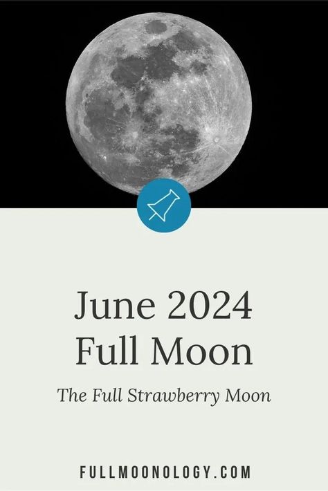 Information about the full moon in June 2024, also called the Full Strawberry Moon June Full Moon 2024, New Moon June 2024, Full Moon 2024, Strawberry Full Moon 2024, June Full Moon, New Moon June, Strawberry Full Moon, Full Moon June, Full Strawberry Moon