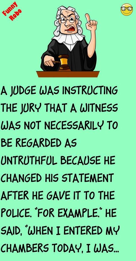 A judge was instructing the jury that a witness was not necessarily to be regarded as untruthful because he changed his statement after he gave it to the police. "For example. " ... #funny #joke #story Funny Jokes, Police Jokes, Never Judge, Police Humor, Talking Dog, Jokes Hilarious, I Am Looking, Funny Joke, Beach Day