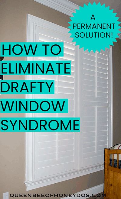 How to Insulate Drafty Windows - get rid of the cold air leaks for good by fixing what the construction crew ignored. #winterize #weather #windows #diy