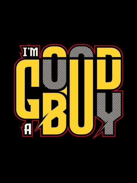 typography t-shirt design, i'm a good boy fashion slogan. quote for men's t-shirt. apparel,trendy design,modern stylish graphics. Men's Tshirt Design, Fashion Slogans, Typography Tshirt Design, Typography T Shirt Design, Slogan Quote, Trendy Shirt Designs, Typography T Shirt, Good Boy, Men Quotes