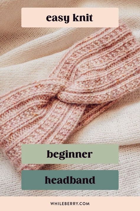 Have you ever knit your own headband with a twist? If not, then, this headband knitting pattern is for you! Find this easy headband knitting pattern for beginners on whileberry.com! Ear Warmer Knitting Pattern, Earwarmer Knitting Patterns, Knitting Pattern For Beginners, Headband Knitting Pattern, Quick Knitting Projects, Cozy Headbands, Headband Knitting, Fall Knitting Patterns, Knitting Projects Free