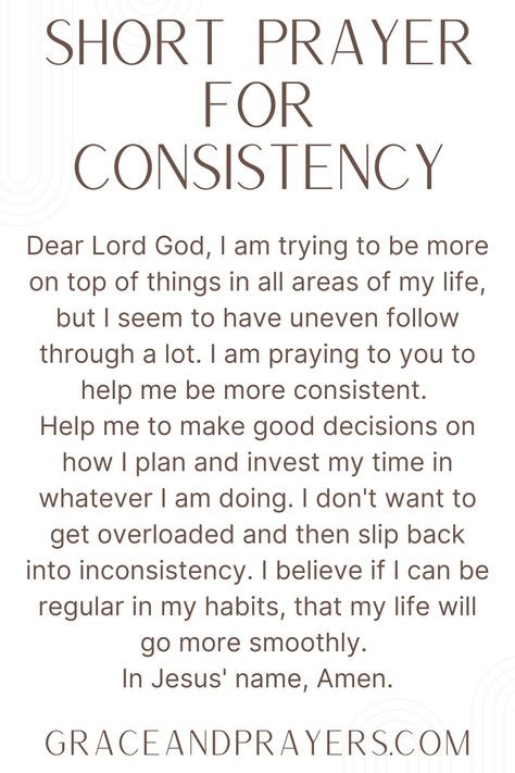 Are you seeking prayers for consistency? Then we hope you can use these 7 confident prayers to stay consistent in different facets of your life! Click to read all prayers for consistency. Prayers For Success Dreams, Prayers For Frustration, Prayers For Positive Outcome, Prayers For Motivation To Exercise, Prayers To Overcome Laziness, Prayers With Scripture, Prayers For Studying, Prayers For Joy, Prayers For Growth