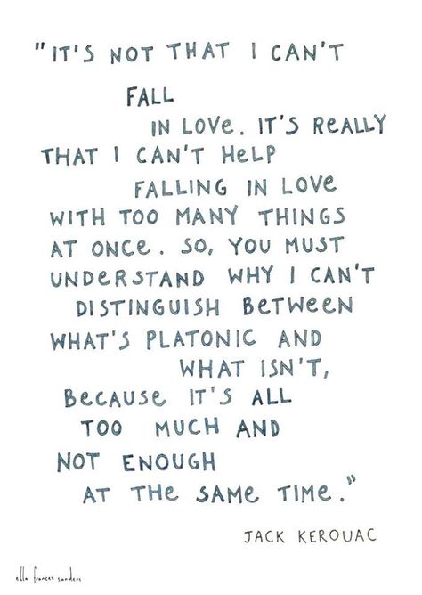 fall in love Bukowski, Poetry Quotes, Cant Help Falling In Love, Comme Si, Jack Kerouac, Wonderful Words, Pretty Words, Sanders, Beautiful Words