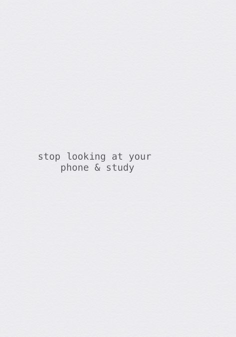 new wallpaper #study Stop Looking At Your Phone, Quotes Together, School Motivation Quotes, Kraftangan Prasekolah, Studera Motivation, Now Quotes, Inspirerende Ord, Study Quotes, Vie Motivation