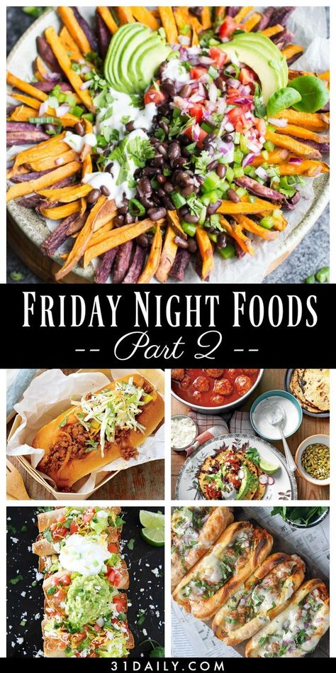 Friday Night Foods that are Classic, Easy and Amazing | 31Daily.com Easy Weekend Dinner Recipes, Dinner Friday Night, Fun Friday Night Meals, Fun Friday Recipes, Dinner Recipes Friday Night, Family Friday Night Dinner, Fun Healthy Friday Night Dinners, Vegan Friday Night Dinner, Fun Friday Night Dinners
