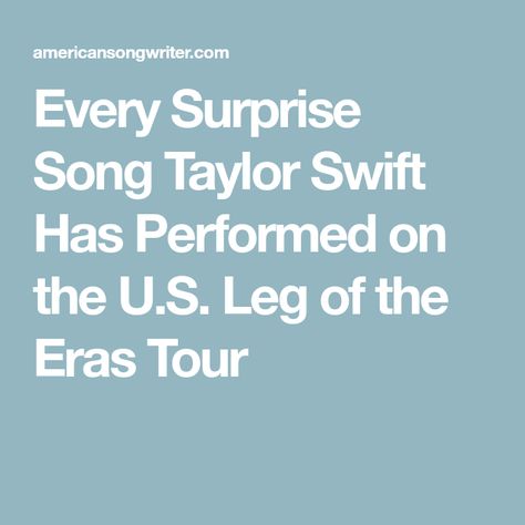 Every Surprise Song Taylor Swift Has Performed on the U.S. Leg of the Eras Tour Surprise Songs Eras Tour List, Surprise Songs Eras Tour, Song Taylor Swift, Gillian Welch, Ian Hunter, Curtis Mayfield, Maren Morris, Foxy Brown, I Wish You Would