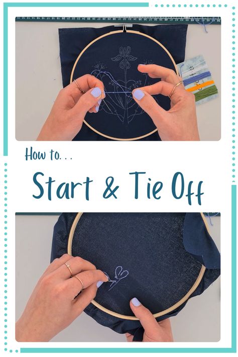 Embroidery Guide For Beginners, Embroidery Pattern For Beginners, How To Tie Off Cross Stitch, Start Embroidery How To, Starting Embroidery Stitch, How To Tie Off Embroidery Stitch, Tying Off Embroidery, How To Start A Stitch, How To Create Your Own Embroidery Design
