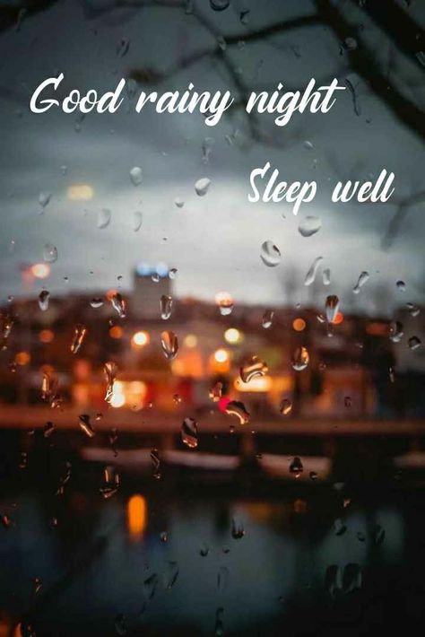 Goodnight Rainy Night, Good Night Rainy Night Gif, Good Evening Rainy Images, Good Rainy Night, Rainy Night Quotes, Good Morning Babe Quotes, Gud Night, Good Morning Rainy Day, Sweet Dream Quotes