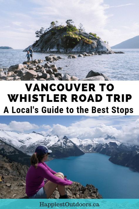 Sea to Sky Highway Road Trip Guide: Driving from Vancouver to Whistler | Happiest Outdoors Columbia Travel, Squamish Bc, Sea To Sky Highway, Whistler Canada, Vancouver Travel, Highway Road, Canada Travel Guide, Canadian Travel, Canada Road Trip