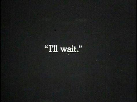 I'll be right here waiting for your return. No one will take your place Humour, Wise Words, Picture Quotes, Hipster Pictures, Ill Wait For You, I'll Wait, Twin Flames, Fb Covers, Inspire Me