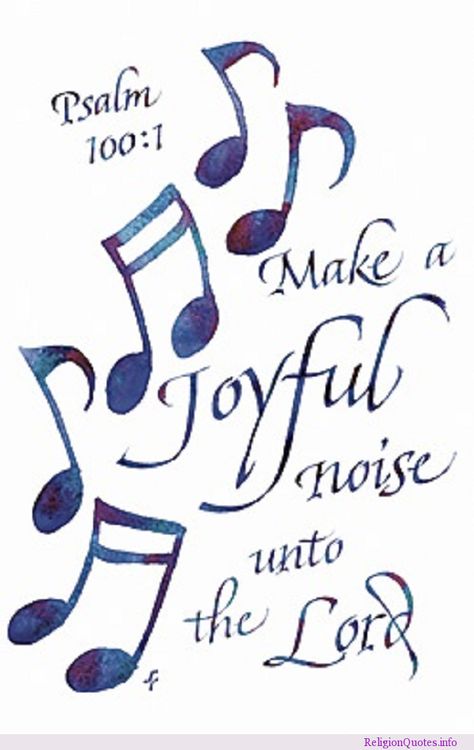 Joyful Christian Quotes by @quotesgram Make A Joyful Noise, Psalm 100, Quotes Christian, Jesus Christ Superstar, Joyful Noise, Worship The Lord, Bible Art Journaling, Musical Notes, Christian Music