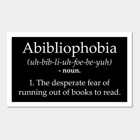 - Abibliophobia Definition Tee for book lovers of all genres! Perfect funny definition novelty tee! If you love book stores or libraries this is the perfect tee for you!- Abibliophobia Definition Tee for people who love to read more books. Funny book lover tee for a librarian, teacher or book nerd who loves reading literature. These designs have amazing designs and cool themes like bookworm or abibliophobia -- Choose from our vast selection of art prints and posters to match with your desired si Book Worms Quotes Funny, Book Lover Quotes Funny, Funny Book Lover Quotes, Book Lover Poster, Book Men Quotes, Saddest Books To Read, Book Store Quotes, Book Lover Wallpapers Aesthetic, Book Lover Quotes Aesthetic