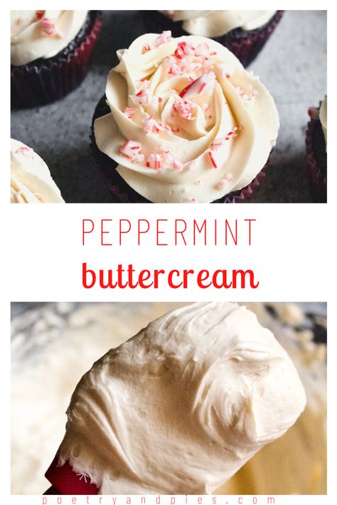 Peppermint Buttercream — Poetry & Pies Peppermint Icing Cupcakes, Peppermint Filling For Cake, Peppermint Whipped Cream Frosting, Peppermint Ganache Recipe, White Chocolate Peppermint Frosting, Peppermint Cupcake Recipe, Chocolate Peppermint Frosting, Peppermint Icing Recipe, Peppermint Icing For Cookies