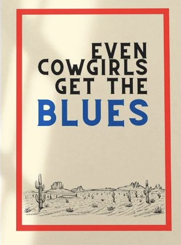 Even Cowgirls Get The Blues Tattoo, Even Cowgirls Get The Blues, Cowgirls Get The Blues, Blue Wall Print, Poster Country, Pink Cowboy Hat, Village Green, Blue Tattoo, Spotify Covers