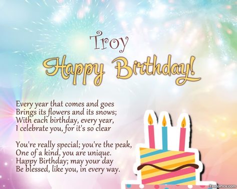 Troy Name is a Great Name Forever. If You Are Looking for Happy Birthday Troy images To Download And Share Then you have come to the right Website. When you celebrate a happy birthday for Troy by giving a Wishes Images to Troy, it means Happy Birthday Troy. Troy name happy birthday wishes Cake image … Happy Birthday Song Mp3, Happy Birthday Song Lyrics, Free Happy Birthday Images, Birthday Song Lyrics, Birthday Uncle, Happy Birthday Uncle, Happy Birthday Wishes Messages, Birthday Wishes With Name, Happy Birthday Wishes Cake