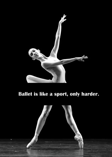 Ballet is like a sport,only harder. Dancer Problems, Dancer Quotes, Ballet Quotes, Classic Dance, Dance Motivation, Dance Memes, Belly Dancing Classes, Ballet Russe, Ballet Pictures