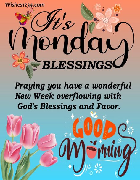 75+ Monday Blessings images Monday Good Morning Wishes, Monday Morning Greetings, Monday Morning Prayer, Good Morning Beautiful Souls, Monday Morning Wishes, Monday Morning Blessing, Happy Monday Images, Monday Greetings, Monday Inspirational Quotes