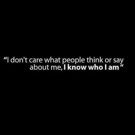 "i don't care what people think or say about me, i know who i am. ❤Zero I Dont Think Ill Ever Find Love, I Don’t Care What People Think, I Used To Care What People Thought, Never Cared About Me Quotes, Idc What People Say About Me, I Know What I Am Quotes, I Dont Care What Anyone Thinks Of Me, I Dont Care What People Say About Me, Idc What People Think Quotes