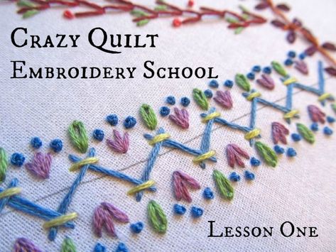 Crazy Quilt Tutorials, Embroidery School, Quilt Embroidery, Crazy Quilts Patterns, Crazy Quilt Stitches, Embroidery Lessons, Crazy Quilt Blocks, Crazy Patchwork, Basic Embroidery Stitches