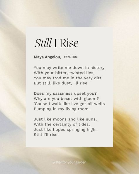 From Good To Great, Still I Rise Poem Maya Angelou, Maya Angelou Aesthetic, Still I Rise Maya Angelou Tattoo, Poems By Maya Angelou, Maya Angelou Quotes Tattoo, Phenomenal Woman Poem, Mya Angelou Poem, Angelou Maya Quotes