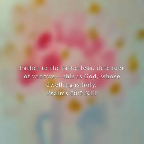 God is a Father to the Fatherless. Psalms, Bible Quotes, Father To The Fatherless, Healing Bible Verses, Father God, Daughters Of The King, God The Father, A Father, God Is