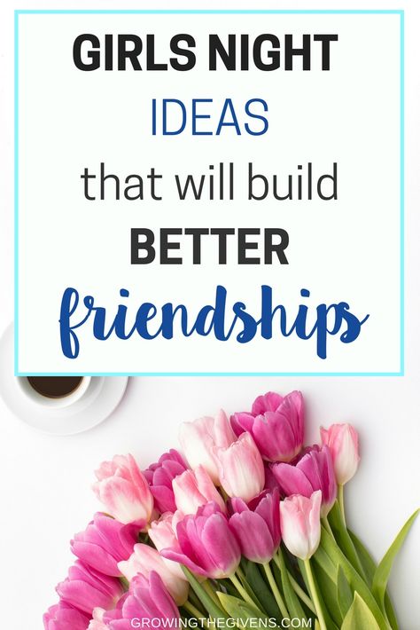 Girls night ideas and activities that you can do monthly to build better friendships! Plan a ladies night out with minimum effort and maximum fun! via @growinggivens Girls Night Out Games, Girls Night Ideas, Night Out Ideas, Games For Ladies Night, Ladies Night Games, Girls Night Games, Games For Ladies, Ladies Night Party, Christian Friendship