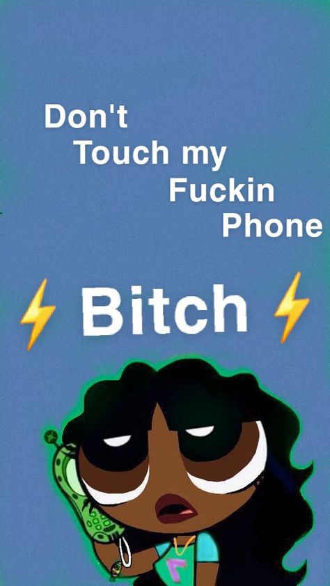 Iphone Wallpaper Teenage Girl, Do Touch My Phone Wallpaper, Cute Phone Wallpapers Cartoon, Wallpapers For Single People, Wallpaper Backgrounds Powerpuff, Wallpaper Backgrounds Tomboy, Attractive Wallpapers For Iphone, Wallpaper For Baddie, Black Powerpuff Girl Aesthetic