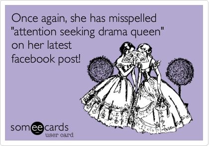 Once again, she has misspelled 'attention seeking drama queen' on her latest facebook post! Humour, Party Time Quotes, Happpy Birthday, Party Quotes, Smile And Wave, Step Mom, Friendship Humor, Birthday Meme, Drinking Humor