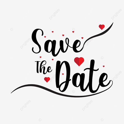 Save The Date Logo Png, Save The Date Png Templates, Save The Date Stickers, Save The Date Background Design, Save The Date Frame, Save The Date Png, Save The Date Background, Wedding Cake Heart, Illustration Save The Date