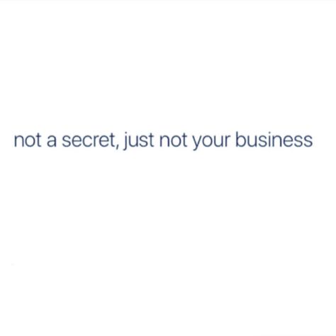 Misunderstood Tattoo On Neck, Mind Your Own Business Quotes Savage, Minding My Own Business Quotes, Date In Private, On My Own Quotes, Mind Your Own Business Quotes, In My Own World, Citations Instagram, None Of Your Business