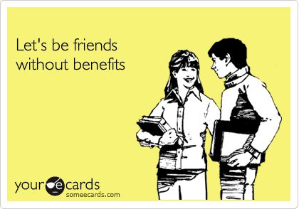 Let's be friends without benefits. Humour, True Stories, Boring Conversation Quotes, Boring Conversation, Conversation Quotes, Magician Names, E Card, Someecards, I Smile