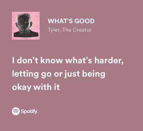 Good Song Lyrics, Lyrics From Songs, Tyler The Creator Lyrics, Quotes From Songs, Lyrics Of Songs, Song Qoutes, Songs That Describe Me, Songs Quotes, Meaningful Lyrics