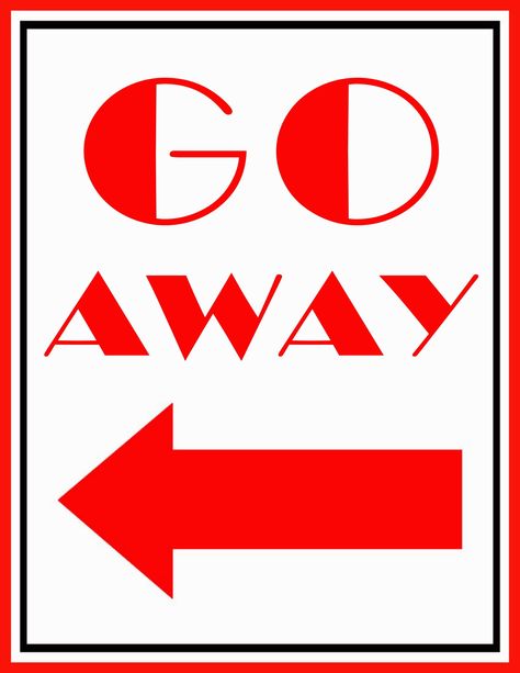 Creative Go Away Door Sign | FREE Download Go Away Door Sign, Out Of Order Sign, Stop Sign, Going Away, Go Away, Door Sign, Printable Signs, Door Signs, Ready Made