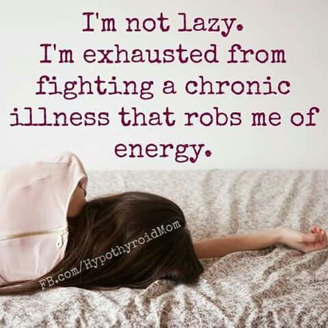 I'm not lazy  I'm exhausted from fighting a chronic illness that robs me of my energy.  Facebook.com/HypothyroidMom Autoimmune Disease, Chronic Fatigue Symptoms, Hashimotos Disease, Chronic Migraines, Autoimmune Disorder, Thyroid Health, Chronic Fatigue, Migraine, Chronic Illness