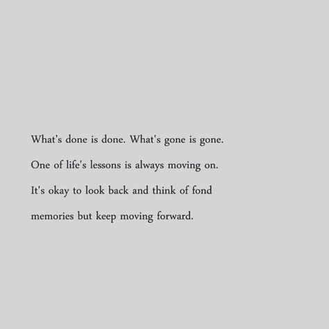 Keep moving forward Quote For Move On, Moving Up In Life Quotes, Moving On From Family Quotes, Forget And Move On Quotes, Moving On In Life Quotes, Quote About Moving Away, Motivational Quotes Moving On, Quotes About Him Moving On, I've Moved On Quotes