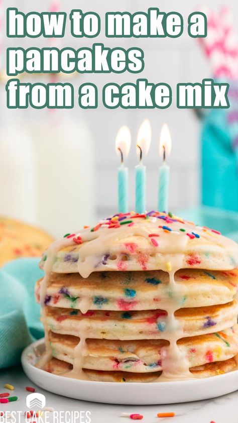 Cake Like Pancakes, Pancake With Cake Batter, Cake Mix Into Pancakes, Cake Pancakes Recipe, Pancakes With Cake Mix How To Make, Birthday Pankaces, How To Make A Pancake Cake, Box Cake Mix Pancakes, Funfetti Cake Mix Pancakes