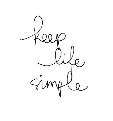 Simple is always beautiful. Wise Words, Keep Life Simple, Simple Life, Great Quotes, Beautiful Words, Inspirational Words, Cool Words, Words Quotes, Favorite Quotes