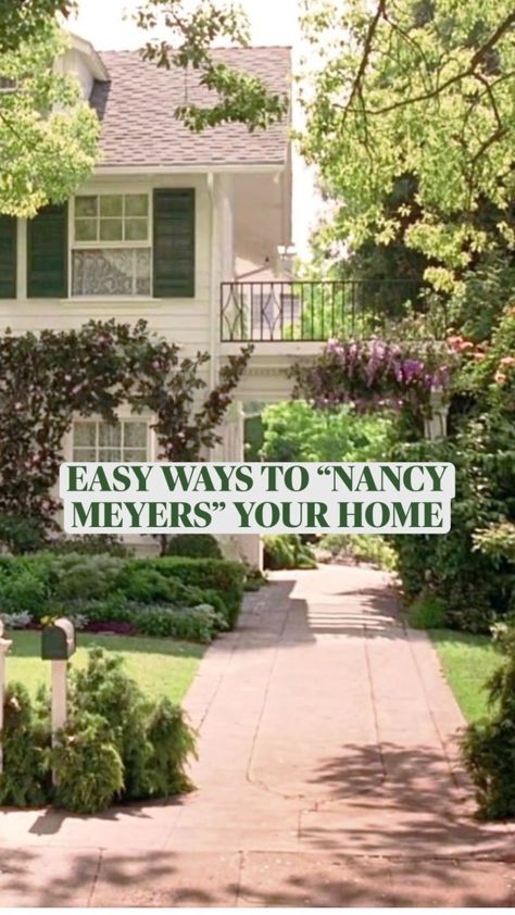 EASY WAYS TO “NANCY MEYERS” YOUR HOME